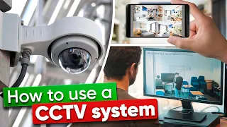How to use a CCTV system
