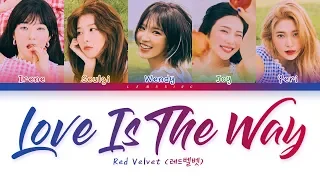 Red Velvet - Love Is The Way (레드벨벳 - Love Is The Way) [Color Coded Lyrics/Han/Rom/Eng/가사]