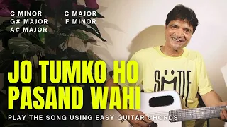 Jo Tumko Ho Pasand Wahi Baat Kahenge| Easy Guitar Chords