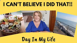 Day In My Life: I Can't Believe I Did That!!
