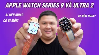 Apple Watch Series 9 và Ultra 2: khoan mua nếu chưa biết 5 điều này