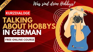 23. über Hobbys sprechen | talking about Hobbies in German | Kurzdialoge | A1 | Learn German