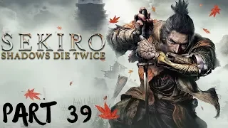 Sekiro: Shadows Die Twice Full Gameplay No Commentary Part 39