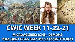 Cwic Week 11-22-21 Microaggressions, Demons, & The Constitution