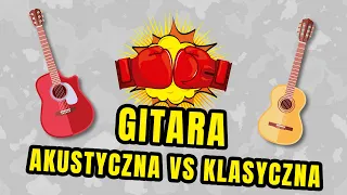 Czym się różni gitara akustyczna vs gitara klasyczna | Sprawdź różnice | Jaką gitarę wybrać?