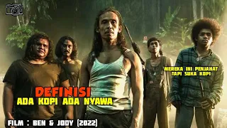 film Ben & Jody - SAAT TUKANG KOPI MENJADI PENYELAMAT HUTAN - alur cerita film