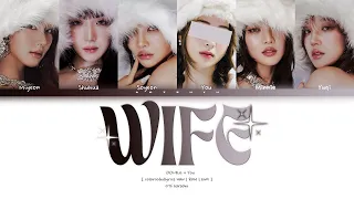 (G)I-DLE ((여자)아이들) – ❝ WIFE ❞ | You As A Member Karaoke
