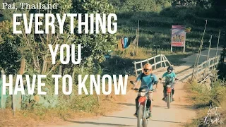 EVERYTHING YOU HAVE TO KNOW - Pai, Thailand