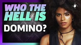 Who The Hell is Domino? | Deadpool 2