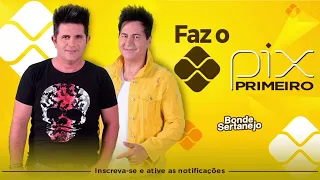 Bonde Sertanejo Faz o Pix Primeiro