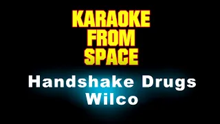 Wilco • Handshake Drugs • [Karaoke] [Instrumental Lyrics]