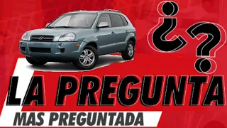 Hyundai Tucson 2005-2010, La pregunta más preguntada de esta semana