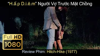 [Review Phim] “H.ấ.p D.i.ê.m” Người Vợ Trước Mặt Chồng & Cái Kết