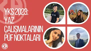 YKS 2023 : Yaz Çalışmalarının Püf Noktaları !