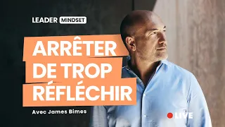 6 conseils pour arrêter de trop réfléchir