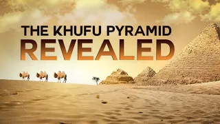 The Khufu Pyramid Revealed