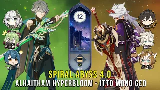 C0 Alhaitham Hyperbloom and C0 Itto Mono Geo - Genshin Impact Abyss 4.0 - Floor 12 9 Stars