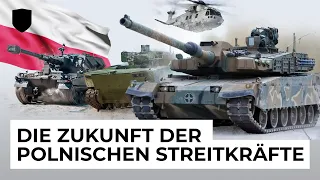 Die Zukunft der polnischen Streitkräfte - auf dem Weg zur stärksten Landmacht in Mitteleuropa?