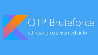 OTP Bruteforce - hpAndro Vulnerable Application Challenge