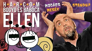 Harcom Bogyó és Babóca ellen | Mogács Mesék | Standup