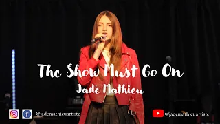 The Show Must Go On - Jade Mathieu 14 ans - Queen