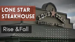 Lone Star Steakhouse History - Abandoned Restaurant Rise and Fall