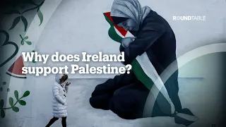 Why does Ireland support Palestine?