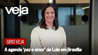 Giro VEJA | A agenda ‘paz e amor’ de Lula em Brasília