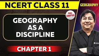 Geography as a Discipline FULL CHAPTER | Class 11 Geography Chapter 1 | NCERT | UPSC Preparation ⚡