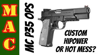 Girsan MC P35 OPS Custom Hi-Power - Worth it or hot mess?