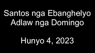 June 4, 2023 Daily Gospel Reading Cebuano Version