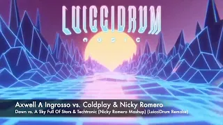 AxwellΛIngrosso vs.Coldplay&Nicky Romero-Dawn vs.A Sky Full Of Stars&Techtronic(Nicky Romero Mashup)