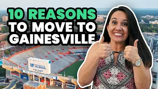 Top 10 Reasons To Move To Gainesville