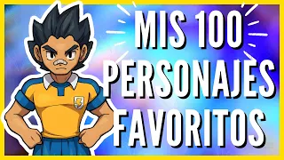 TOP 100 PERSONAJES FAVORITOS de INAZUMA ELEVEN | ESPECIAL 1000 SUSCRIPTORES