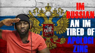 РЕАКЦИЯ:  I'm Russian! And I'm Tired Of Apologizing