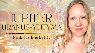 Horoskooppi Sinun Merkillesi | Jupiter-Uranus-yhtymä 20.4. ravistelee fyysisen elämän perustuksia