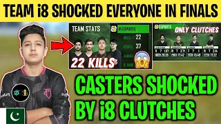 TEAM i8 SHOCKED EVERYONE IN FINALS😧 | Team i8 unbelievable Clutches🔥 | Casters Shocked by i8😱