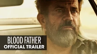 Blood Father (2016 Movie – Mel Gibson, Erin Moriarty) - Official Trailer