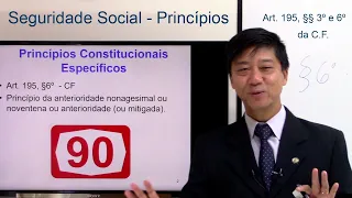 Direito Previdenciário - Seguridade Social Princípios Art 195, §3º e 6º, CF- aula 7 - Eduardo Tanaka