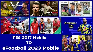 Evolution PES 2017 Mobile To eFootball 2023 Mobile