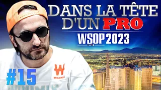 ♠♣♥♦ Dans la Tête d'un Pro : WSOP 2023 #15 (poker)