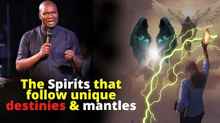 The Spirits that Follow unique Destinies & Mantles | APOSTLE JOSHUA SELMAN