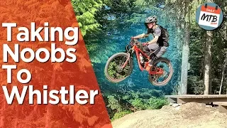 Two Noobs Ride Whistler's Mountain Bike Park For The First Time