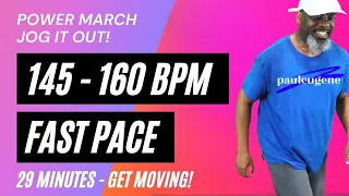 Power March Jog It Out  Cardio Conditioning | BPM 145 - 160 | 29 Minutes