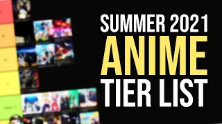 SUMMER 2021 ANIME TIER LIST