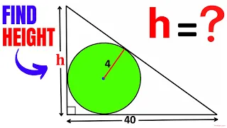 Find the height h of the right triangle | Inscribed circle | Important Geometry skills explained