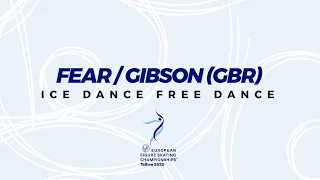 Fear/Gibson (GBR) | Ice Dance FD | ISU European FS Championships 2022 | Tallinn | #EuroFigure