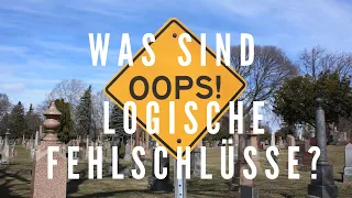 Was sind logische Fehlschlüsse?