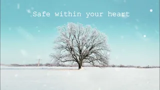 Your loved  ones live forever..."Safe Within Your Heart"