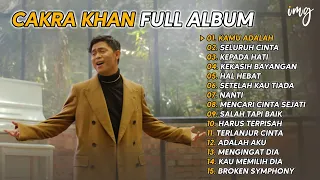 Lagu Lagu Terbaik Cakra Khan - Kamu Adalah || Cakra Khan Full Album Terbaru 2024